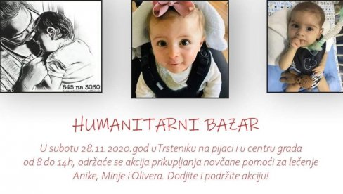 HUMANITARNI BAZAR ZA ANIKU, OLIVERA I MINJU: Na dve lokacije u Trsteniku sutra se sakuplja novac za obolele mališane