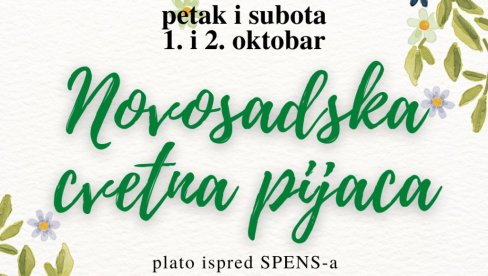 НОВОСАДСКА ЦВЕТНА ПИЈАЦА: На платоу испред СПЕНСА данас и сутра сезонско цвеће, здрава храна и предмети уметничких заната