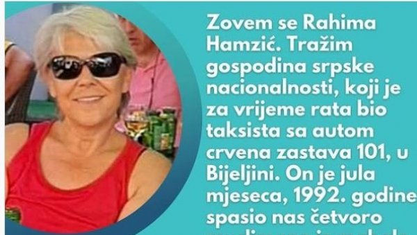 РАХИМА ТРАЖИ СРБИНА КОЈИ ЈЕ СПАСАО МУСЛИМАНЕ: Ако је преживео рат и сазна за ово, обрадовала бих се да ми се јави! (ФОТО)