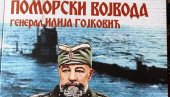 ПОМОРСКИ ВОЈВОДА ИЛИЈА ГОЈКОВИЋ: У Дреновцу прво представљање књиге о чувеном генералу