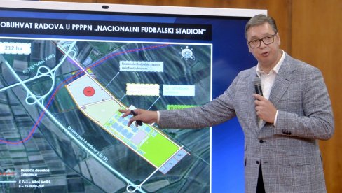 VUČIĆ OTKRIO DETALJE: Evo kada Srbija dobija dobija Nacionalni stadion