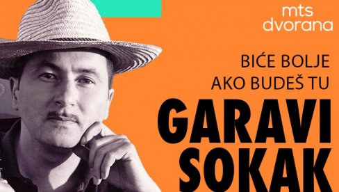 BIĆE BOLJE AKO BUDEŠ TU 14. DECEMBRA U MTS DVORANI: Jubilarni, deseti beogradski koncert „Garavog sokaka“