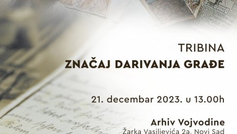 ZNAČAJ DARIVANJA GRAĐE: U arhivu Vojvodine tribina Inicijative za saradnju