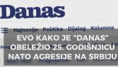 ČIJE STE VI NOVINE - SRPSKE, NATO ILI ALBANSKE? Pogledajte kako je Danas obeležio godišnjicu NATO agresije na Srbiju (VIDEO)