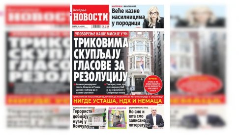 НЕДЕЉНЕ “ВЕЧЕРЊЕ НОВОСТИ” ДОНОСЕ: Србија не брани само себе већ и суверену Европу; Шта нам Душан Ковачевић открива у новој драми