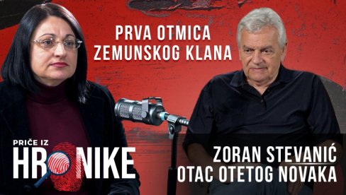 NOVAK JE PUCAO SEBI U USTA IZ MAMINOG PIŠTOLJA: Priče iz hronike - Zoran Stevanić o sinu koga je oteo  zemunski klan i njegovom samoubistvu