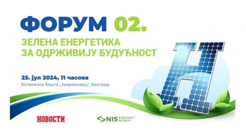 ZELENA ENERGIJA ZA SIGURNOST SNABDEVANJA: U organizaciji Novosti u četvrtak se održava Forum 02. na temu korišćenja obnovljivih izvora