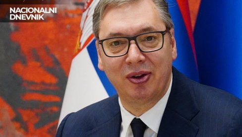 VUČIĆ GOST NACIONALNOG DNEVNIKA: Predsednik Srbije u 18:30 o najvažnijim temama VUČIĆ GOST NACIONALNOG DNEVNIKA: Predsednik Srbije u 18:30 o najvažnijim temama