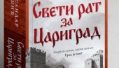 SREDNJEVEKOVNA BORBA HRIŠĆANSTVA I ISLAMA: Novi roman Aleksandra Tešića Sveti rat za Carigrad