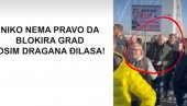 DVOSTRUKI ARŠINI: Niko nema pravo da blokira grad osim Dragana Đilasa (VIDEO)