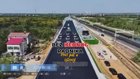 Kinezi asfaltirali 158 km autoputa - BEZ IJEDNOG RADNIKA! Prvi put u istoriji, evo KAKO su to uspeli (VIDEO)