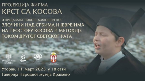 „КРСТ СА КОСОВА“: Пројекција филма у Народном музеју у Краљеву