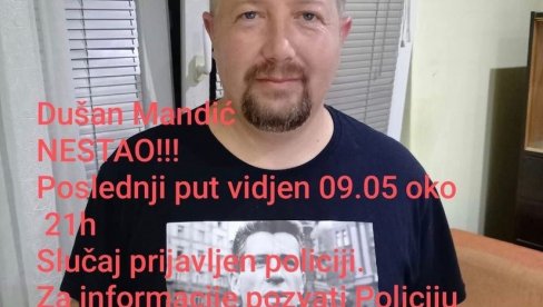 NESTAO DUŠAN MANDIĆ IZ NOVE PAZOVE: Porodica moli za pomoć NESTAO DUŠAN MANDIĆ IZ NOVE PAZOVE: Porodica moli za pomoć