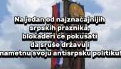 СА ЧИМ ЋЕТЕ ПРЕД ЛАЗАРА? Лидери блокадера баш на Видовдан желе да наметну антисрпску политику
