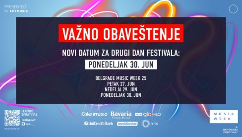 BELGRADE MUSIC WEEK 25: VAŽNO OBAVEŠTENJE: Izmena datuma drugog festivalskog dana – Novi termin: ponedeljak 30. jun
