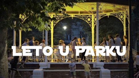 POČINJE „LETO U PARKU“: Svakog vikenda u Beloj Crkvi koncerti, predstave...