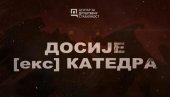 U NOVOM DOKUMENTARCU CZDS SAZNAJTE KO RUŠI UNIVERZITETE U SRBIJI: Dosije (eks) Katedra uskoro na malim ekranima