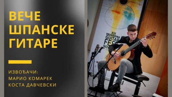 ВЕЧЕ ШПАНСКЕ ГИТАРЕ: Марио Комарек и Коста Давчевски наступају у Зајечару