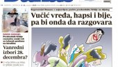 TABLOID DANAS PRETI SMRĆU VUČIĆU: Naslovna strana prikazuje ga raskomadanog u eksploziji bombe