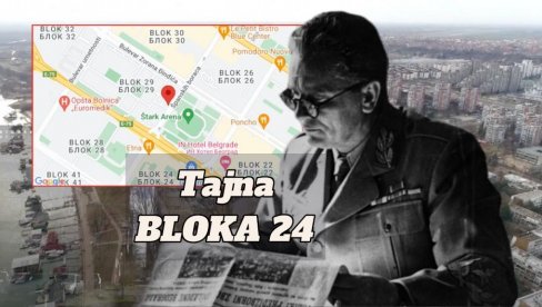 TAJNA BLOKA 24: Kakve je veze Titova smrt imala sa Novim Beogradom? TAJNA BLOKA 24: Kakve je veze Titova smrt imala sa Novim Beogradom?