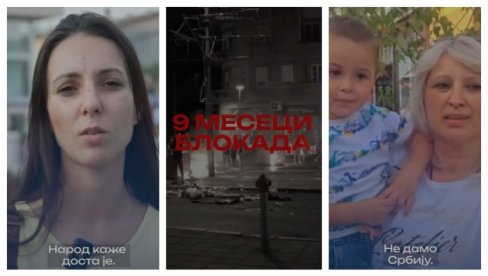 ДЕВЕТ МЕСЕЦИ БЛОКАДА: Народ каже - Доста је! (ВИДЕО) ДЕВЕТ МЕСЕЦИ БЛОКАДА: Народ каже - Доста је! (ВИДЕО)