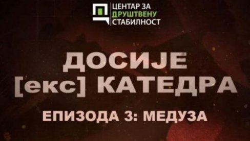 EKSKLUZIVNO! DOSIJE (eks) KATEDRA epizoda MEDUZA PREMIJERNO NA MALIM EKRANIMA! (FOTO) EKSKLUZIVNO! DOSIJE (eks) KATEDRA epizoda MEDUZA PREMIJERNO NA MALIM EKRANIMA! (FOTO)
