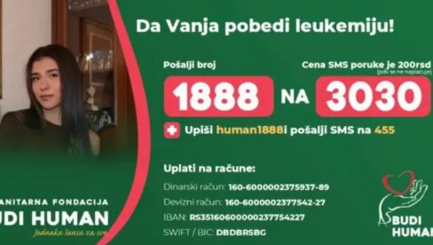 POMOZIMO VANJI DA POBEDI LEUKEMIJU: Pošaljite 1888 na 3030 POMOZIMO VANJI DA POBEDI LEUKEMIJU: Pošaljite 1888 na 3030