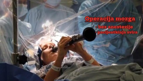 СВИРАЛА КЛАРИНЕТ УСРЕД ОПЕРАЦИЈЕ МОЗГА: Уочено тренутно ПОБОЉШАЊЕ - захват без анестезије (ВИДЕО) СВИРАЛА КЛАРИНЕТ УСРЕД ОПЕРАЦИЈЕ МОЗГА: Уочено тренутно ПОБОЉШАЊЕ - захват без анестезије (ВИДЕО)