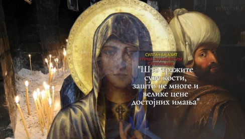 МОШТИ СВЕТЕ ПЕТКЕ БИЛЕ У СРБИЈИ Три Српкиње молиле Бајазита, он их питао: Што тражите суве кости, а не многе и велике цене достојних имања МОШТИ СВЕТЕ ПЕТКЕ БИЛЕ У СРБИЈИ Три Српкиње молиле Бајазита, он их питао: Што тражите суве кости, а не многе и велике цене достојних имања