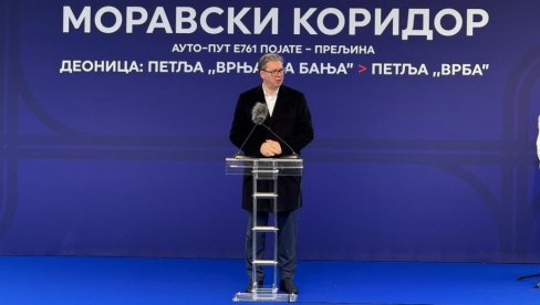 ВУЧИЋ НА ОТВАРАЊУ ДЕОНИЦЕ МОРАВСКОГ КОРИДОРА: Сутра у 8 биће пуштена у саобраћај - бесплатно до 14. јануара (ВИДЕО)