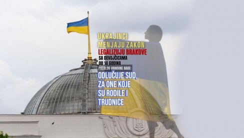 ЛЕГАЛИЗУЈУ БРАКОВЕ СА ДЕВОЈЧИЦАМА ОД 14 ГОДИНА: Украјинци мењају Грађански законик - за труднице и оне које су родиле, одлучиваће суд