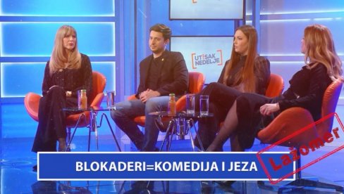 NEVEROVATNA KOLIČINA GLUPOSTI I NEBULOZA BLOKADERA (VIDEO)