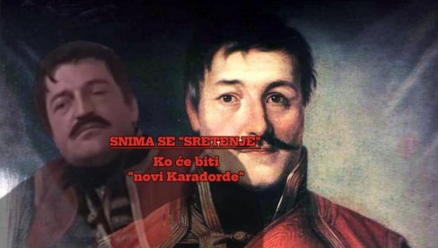 SNIMA SE FILM SRETENJE: Uloga Karađorđa pripala našem proslavljenom glumcu