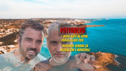 ПОТВРЂЕНО: Кос купио кућу на Кипру захваљујући Чеди! Раскинуо веридбу са Рускињом у Немачкој