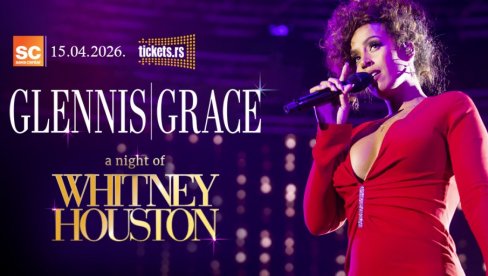 GLENNIS GRACE DONOSI MUZIKU WHITNEY HOUSTON U BEOGRAD: Emotivni spektakl u Sava centru