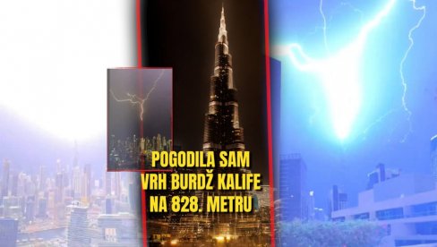 POGODILA BURDŽ KALIFU: Snimljen jeziv trenutak udara u najveću zgradu na svetu - Dubai u problemu zbog vremenskih neprilika (VIDEO)