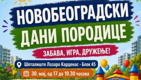 ZABAVA ZA NAJMLAĐE: Novobeogradski dani porodice u bloku 45
