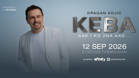 СПЕКТАКЛ КОЈИ СЕ ЧЕКАО ДЕЦЕНИЈАМА: Кеба заказао концерт каријере 12. септембра на Ташмајдану под називом САД И  КО ЗНА КАД!