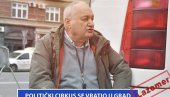 ПОЛИТИЧКИ ЦИРКУС СЕ ВРАТИО У ГРАД (ВИДЕО)