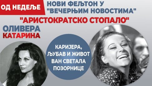 NOVI FELJTON “NOVOSTI” OD NEDELJE, 26. JULA - “ARISTROKRATSKO STOPALO“