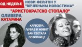 NOVI FELJTON “NOVOSTI” OD NEDELJE, 26. JULA - “ARISTROKRATSKO STOPALO“